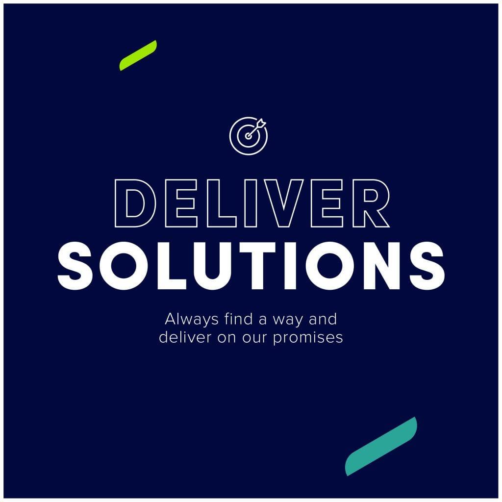 Text on poster read "Deliver Solutions: Always find a way and deliver on our promises"