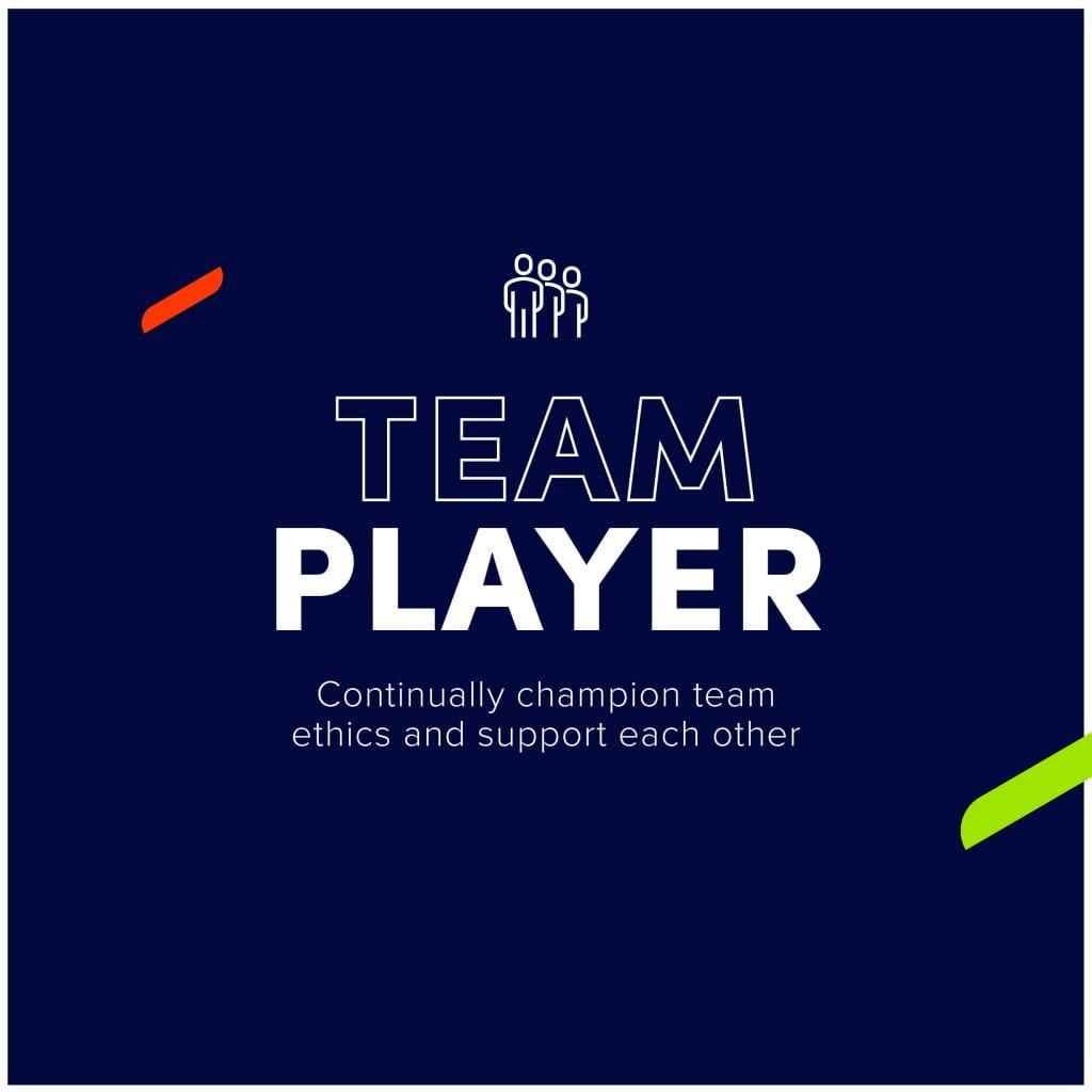 Text on poster read "Team Player: Continually champion team ethics and support each other"